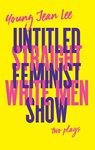 STRAIGHT WHITE MEN / UNTITLED - Young Jean Lee - 9781559365031