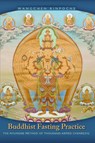 Buddhist Fasting Practice - Wangchen Rinpoche - 9781559393171