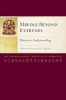 Middle Beyond Extremes - Arya Maitreya ; Jamgon Mipham - 9781559395014
