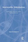 Innerworldly Individualism - Adam B. Seligman - 9781560001287