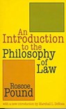 An Introduction to the Philosophy of Law - Roscoe Pound ; Marshall. L DeRosa - 9781560009405