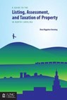 Guide to the Listing, Assessment, and Taxation of Property in North Carolina - Shea Riggsbee Denning - 9781560116028