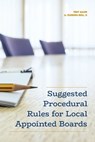 Suggested Procedural Rules for Local Appointed Boards - Trey Allen ; A. Fleming Bell II - 9781560119876