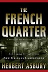 The French Quarter: An Informal History of the New Orleans Underworld - Herbert Asbury - 9781560254942