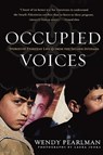 Occupied Voices: Stories of Everyday Life from the Second Intifada - Wendy Pearlman - 9781560255307