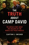 The Truth About Camp David - Clayton Swisher - 9781560256236