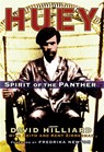 Huey: Spirit of the Panther - David Hilliard - 9781560258971