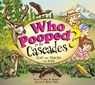 Who Pooped in the Cascades?: Scat and Tracks for Kids - Gary D. Robson - 9781560373629