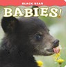 Black Bear Babies! - Donald M. Jones - 9781560375180