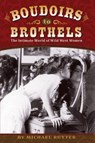 Boudoirs to Brothels: The Intimate World of Wild West Women - Michael Rutter - 9781560376002
