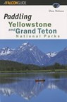 Paddling Yellowstone and Grand Teton National Parks - Don Nelson - 9781560446279