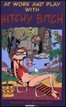 At Work And Play With Bitchy Bitch - GREGORY,  Roberta - 9781560973065