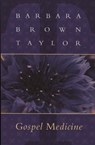 Gospel Medicine - Barbara Brown Taylor - 9781561011100