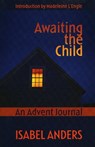 Awaiting the Child - ANDERS,  Isabel - 9781561012381