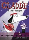 Claude in the Spotlight - SMITH,  Alex T. - 9781561458950