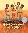 Going Down Home With Daddy - Kelly Starling Lyons - 9781561459384
