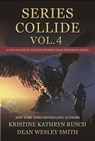 Series Collide, Volume 4 - Dean Wesley Smith ; Kristine Kathryn Rusch - 9781561463855