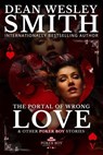 The Portal of Wrong Love - Dean Wesley Smith - 9781561464111