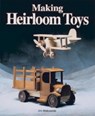 Making Heirloom Toys - J Makowicki - 9781561581122