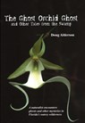 The Ghost Orchid Ghost - Doug Alderson - 9781561643790