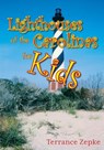 Lighthouses of the Carolinas for Kids - Terrance Zepke - 9781561644292