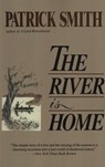 The River Is Home - Patrick D Smith - 9781561645664