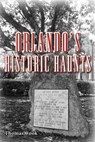 Orlando's Historic Haunts - Thomas Cook - 9781561646029