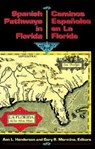 Spanish Pathways in Florida, 1492-1992 - Ann L Henderson ; Gary R Mormino ; Carlos J Cano - 9781561647446