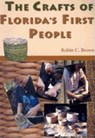 Crafts of Florida's First People - Robin C. Brown - 9781561647712
