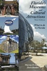 Florida's Museums and Cultural Attractions - Murray D. Laurie ; Doris Bardon - 9781561649983