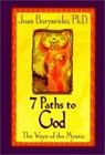 7 Paths to God: The Ways of the Mystic - Joan Z. Borysenko - 9781561706105