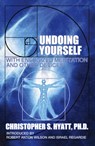 Undoing Yourself with Energized Meditation & Other Devices - Christopher S Hyatt - 9781561840571