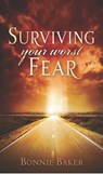 Surviving Your Worst Fear - Bonnie Baker - 9781562292256