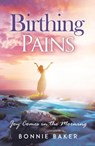 Birthing Pains - Bonnie Baker - 9781562293178