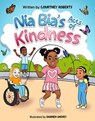 Nia Bia's Acts of Kindness - Courtney Roberts - 9781562296537