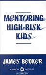 Mentoring High-Risk Kids -  - 9781562460921