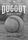 Dugout Devotions - Del Duduit - 9781563091339