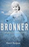 Bronner: A Journey to Understand: A Journey to Understand - Sherri Burgess - 9781563096754