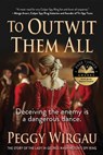 To Outwit Them All - Peggy Wirgau - 9781563097904