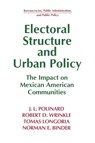 Electoral Structure and Urban Policy - J.L. Polinard ; Robert D. Wrinkle ; Tomas Longoria ; Norman E. Binder - 9781563243493