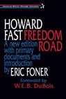 Freedom Road - Howard Fast ; Eric Foner ; W. E. B. DuBois - 9781563244407