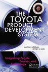 The Toyota Product Development System - James Morgan ; Jeffrey K. Liker - 9781563272820