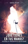 ?Que tienes en tus manos? - ESTEP,  Eddie - 9781563449451