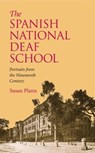 The Spanish National Deaf School - Susan Plann - 9781563683558