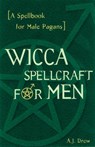 Wicca Spellcraft for Men - A.J. Drew - 9781564144959