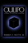 Oulipo: A Primer of Potential Literature - Warren Motte - 9781564781871