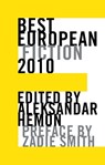 Best European Fiction 2010 - Aleksandar Hemon - 9781564785435