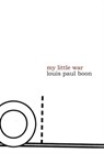 My Little War - Louis Paul Boon - 9781564785589