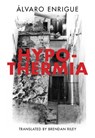 Hypothermia - Alvaro Enrigue - 9781564788733