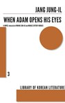 When Adam Opens His Eyes - Jang Jung-Il - 9781564789143